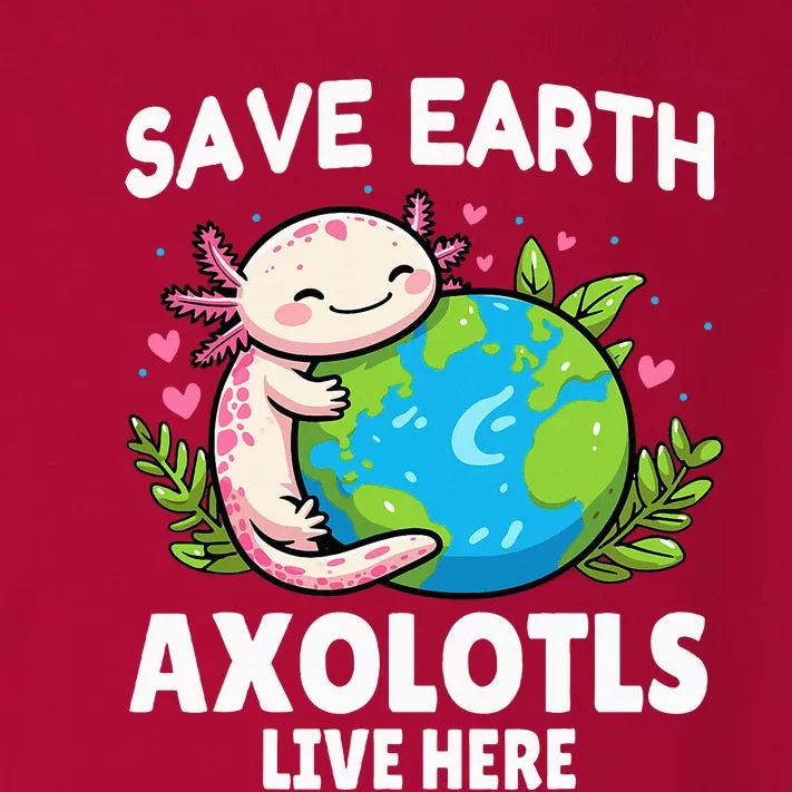 Save Earth Axolotl Live Here Funny Earth Day Girl Toddler Long Sleeve Shirt