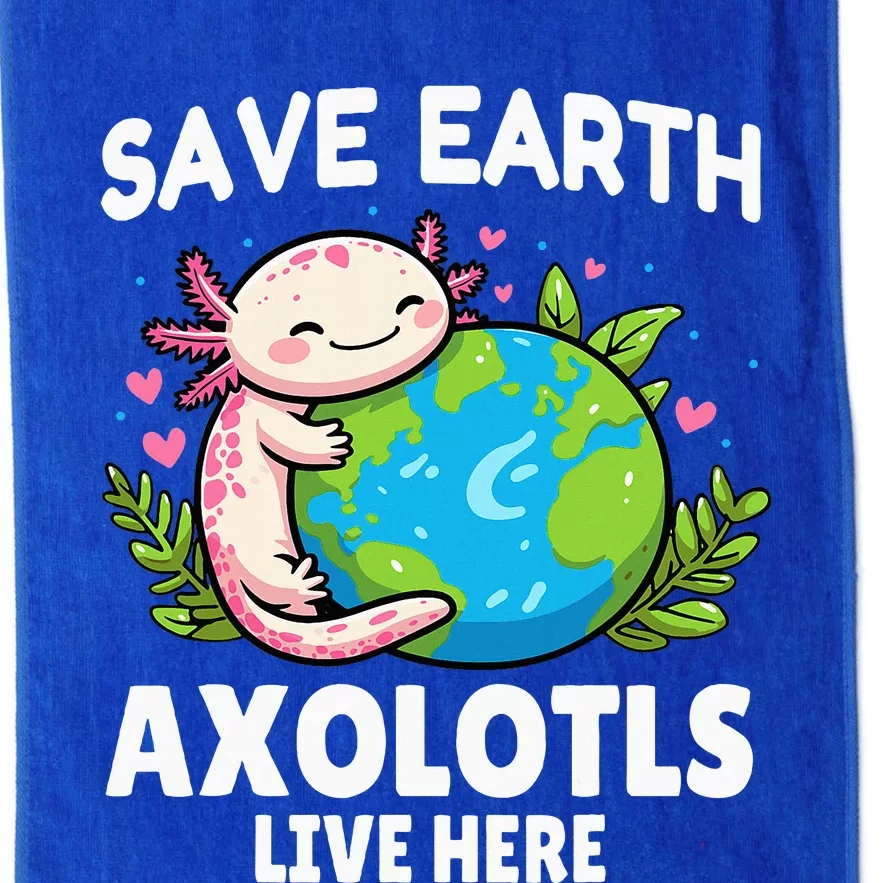 Save Earth Axolotl Live Here Funny Earth Day Girl Platinum Collection Golf Towel