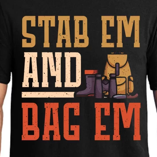 Stab Em And Bag Em Deer Hunter Gift Pajama Set