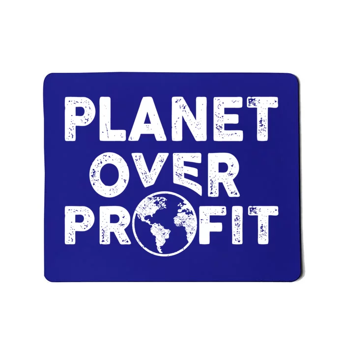 Sustainability Earth And Saying Planet Over Profit Gift Mousepad