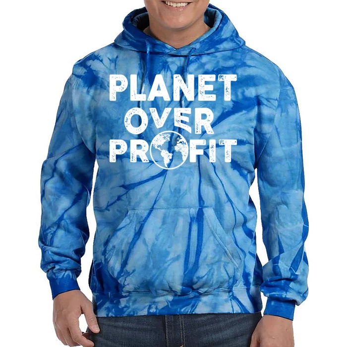 Sustainability Earth And Saying Planet Over Profit Gift Tie Dye Hoodie