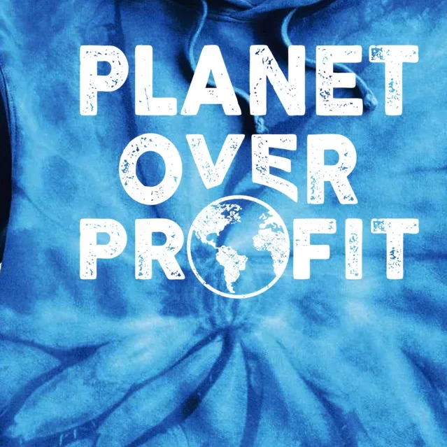 Sustainability Earth And Saying Planet Over Profit Gift Tie Dye Hoodie