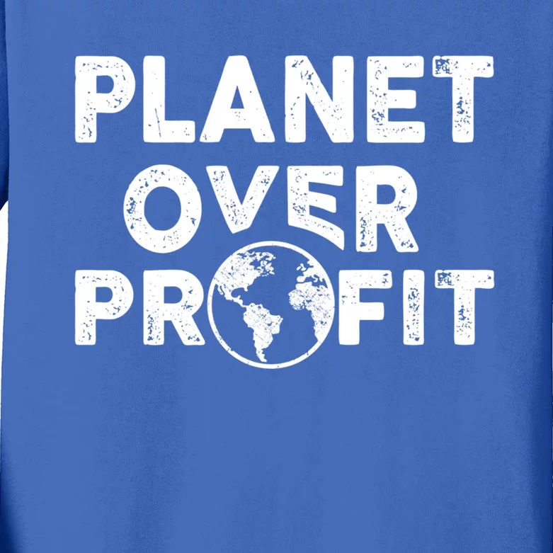 Sustainability Earth And Saying Planet Over Profit Gift Kids Long Sleeve Shirt