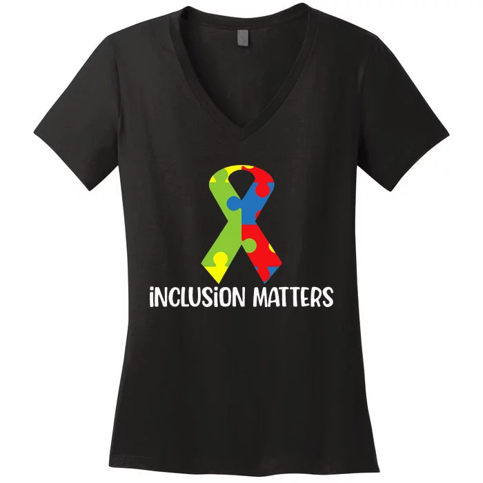 Special Education Autism Awareness Teacher Inclusion Matters Women's V-Neck T-Shirt