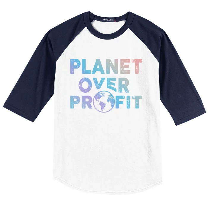 Sustainability Earth And Saying Planet Over Profit Gift Baseball Sleeve Shirt