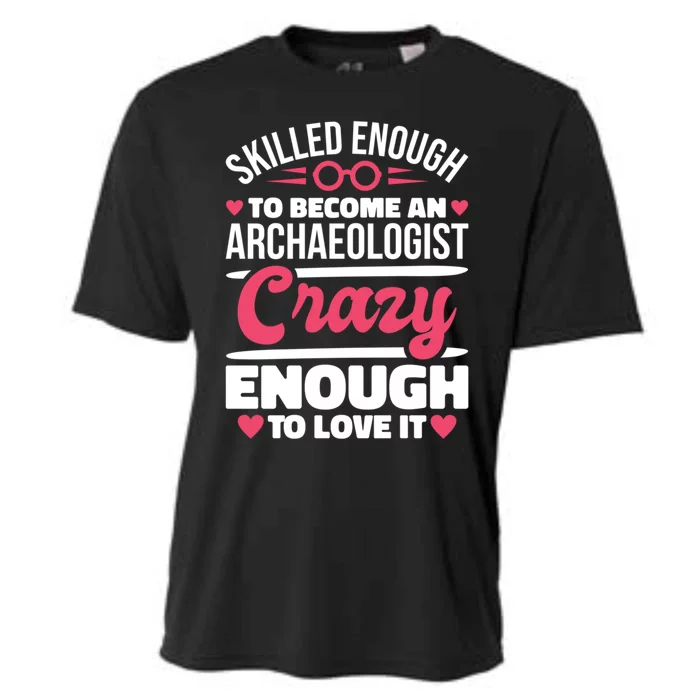 Skilled Enough Archaeologist And Archaeology Lover Gift Cooling Performance Crew T-Shirt