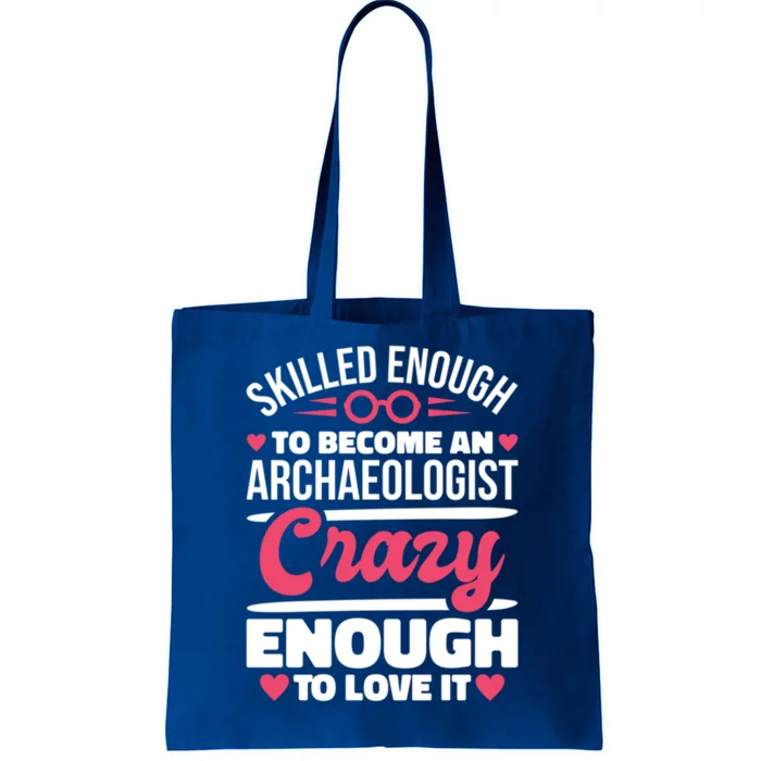 Skilled Enough Archaeologist And Archaeology Lover Gift Tote Bag