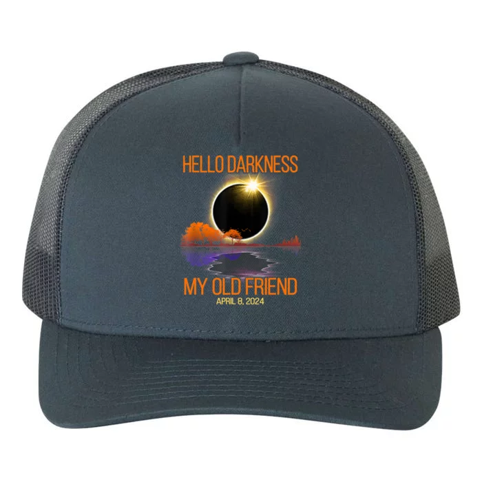 Solar Eclipse April 08 2024 Hello Darkness My Old Friend Yupoong Adult 5-Panel Trucker Hat