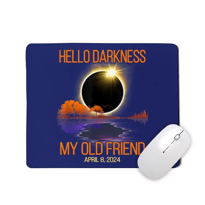 Solar Eclipse April 08 2024 Hello Darkness My Old Friend Mousepad