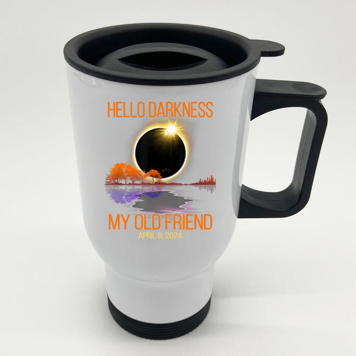 Solar Eclipse April 08 2024 Hello Darkness My Old Friend Front & Back Stainless Steel Travel Mug