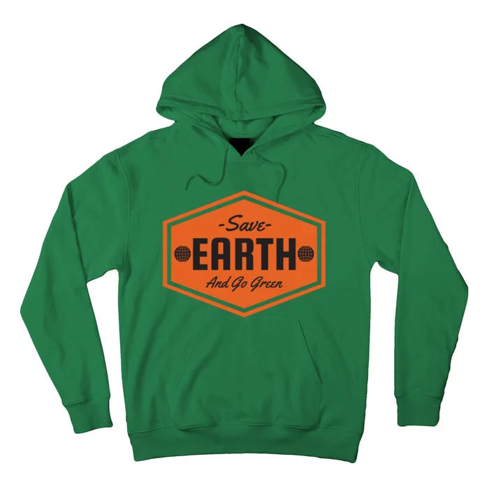 Save Earth And Go Green Hoodie