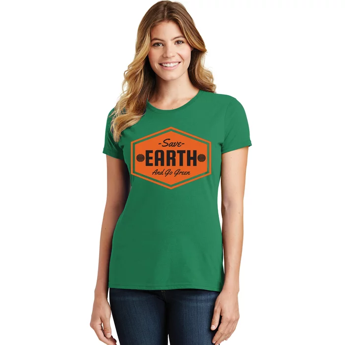 Save Earth And Go Green Women's T-Shirt