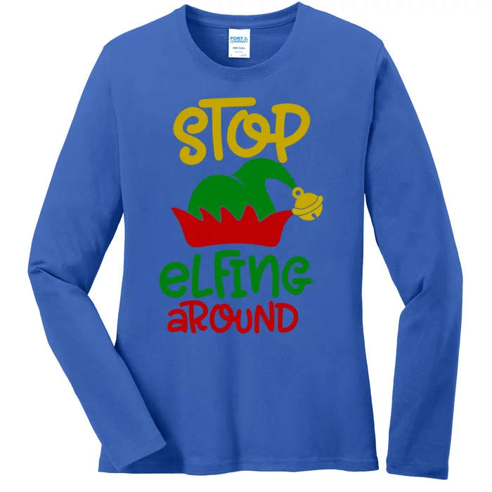 Stop Elfing Around Christmas Elf Funny Novelty Holiday Item Meaningful Gift Ladies Long Sleeve Shirt