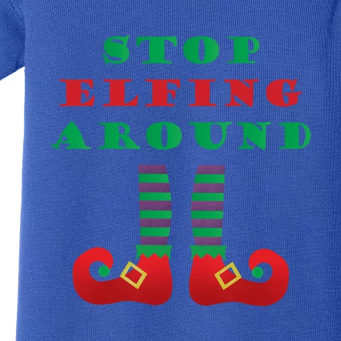 Stop Elfing Around Christmas Elf Shoes Funny Holiday Saying Gift Baby Bodysuit