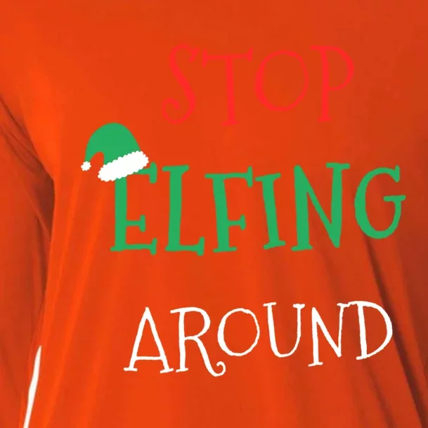 Stop Elfing Around Funny Christmas Elf Xmas Stocking Stuffer Gift Cooling Performance Long Sleeve Crew