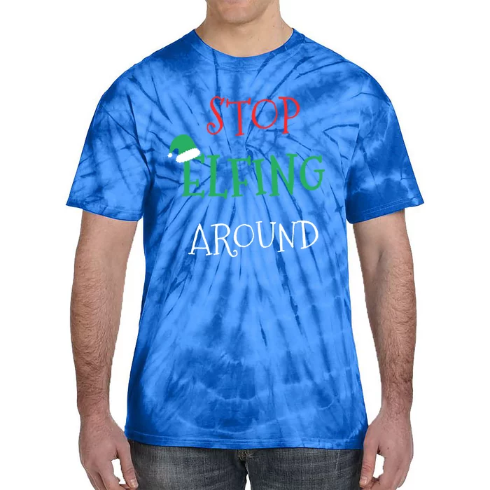 Stop Elfing Around Funny Christmas Elf Xmas Stocking Stuffer Gift Tie-Dye T-Shirt