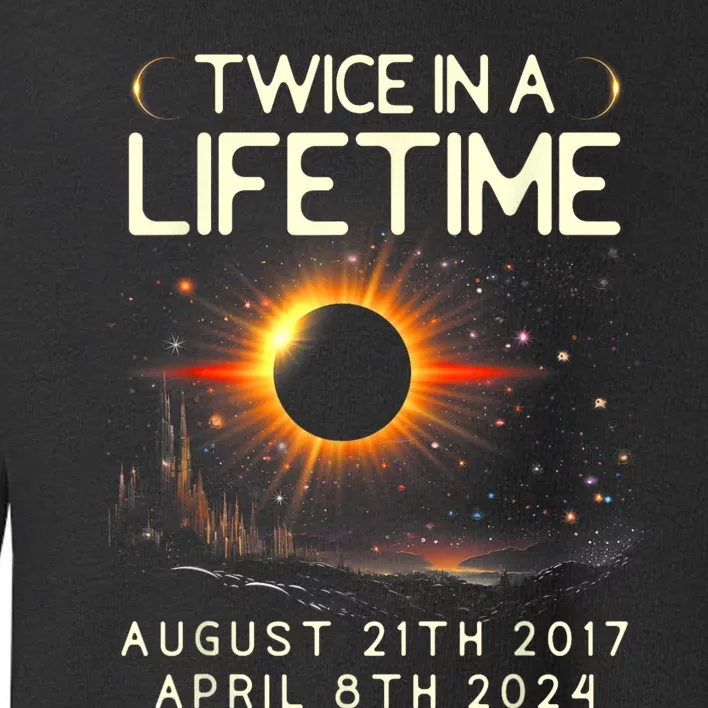 Solar Eclipse Astronomy Twice In Lifetime 2024 Solar Eclipse Toddler Sweatshirt