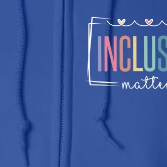 Special Education Autism Awareness Teacher Inclusion Matters Cute Gift Full Zip Hoodie