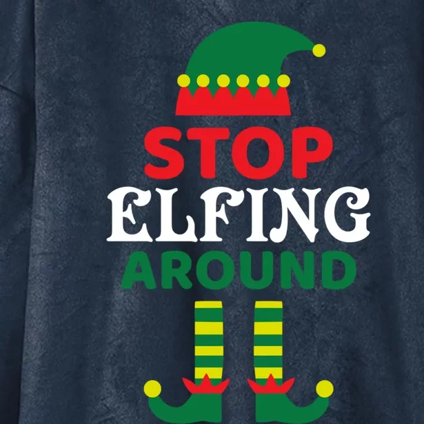 Stop Elfing Around Gift Hooded Wearable Blanket