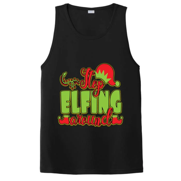 Stop Elfing Around! A Perfect Meme And A Great Gift! Cool Gift Performance Tank