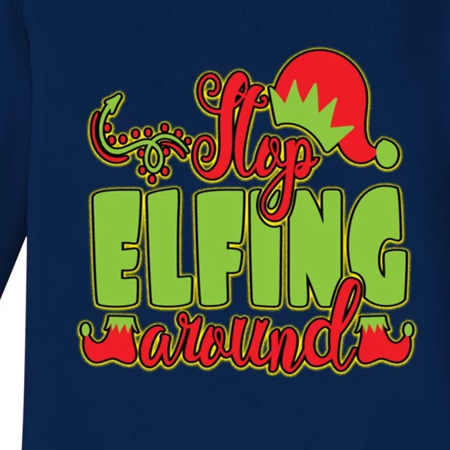 Stop Elfing Around! A Perfect Meme And A Great Gift! Cool Gift Baby Long Sleeve Bodysuit