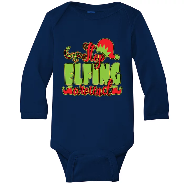 Stop Elfing Around! A Perfect Meme And A Great Gift! Cool Gift Baby Long Sleeve Bodysuit