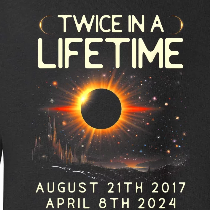 Solar Eclipse Astronomy Twice In Lifetime 2024 Solar Eclipse Toddler Sweatshirt