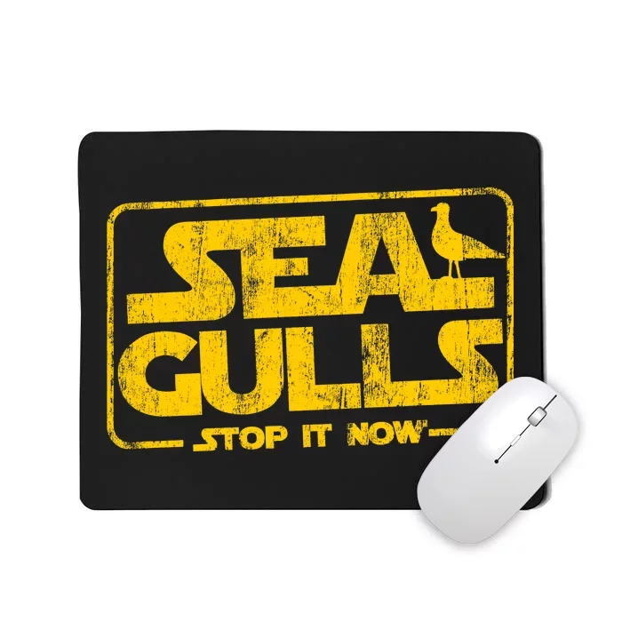 Seagulls Stop it Now Mousepad