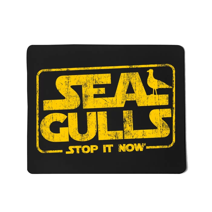 Seagulls Stop it Now Mousepad