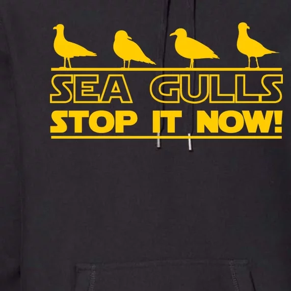 Seagulls Stop it Now Funny Meme Premium Hoodie