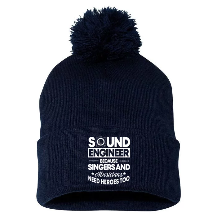 Sound Engineer Because Singers Need Heroes Too Audio Editor Pom Pom 12in Knit Beanie