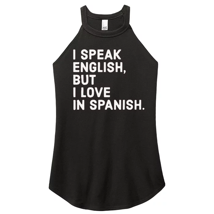 Speak English But I Love In Spanish Women’s Perfect Tri Rocker Tank