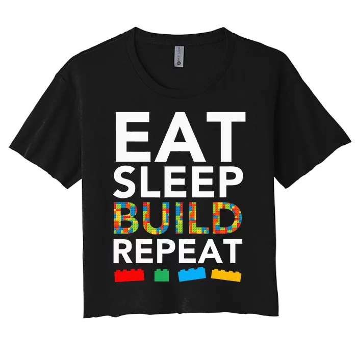 Sleep Eat Build Repeat Building Blocks Bricks Master Builder Women's Crop Top Tee