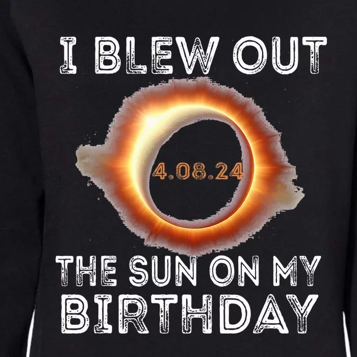 Solar Eclipse Birthday I Blew Out The Sun On My Birthday Womens California Wash Sweatshirt