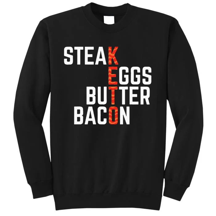 Steak Eggs Butter Bacon Keto Diet Ketogenic Tall Sweatshirt