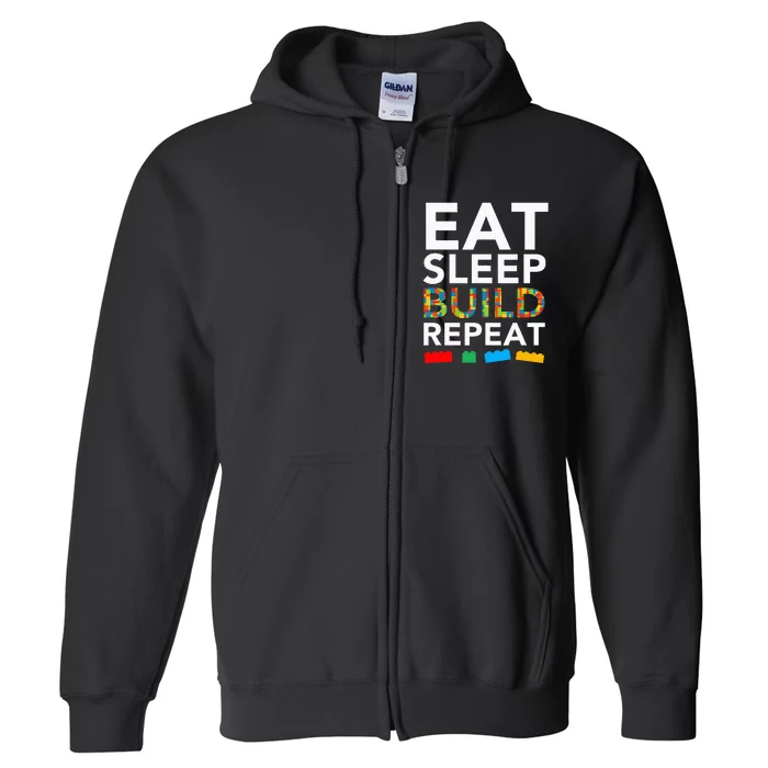 Sleep Eat Build Repeat Building Blocks Bricks Master Builder Full Zip Hoodie