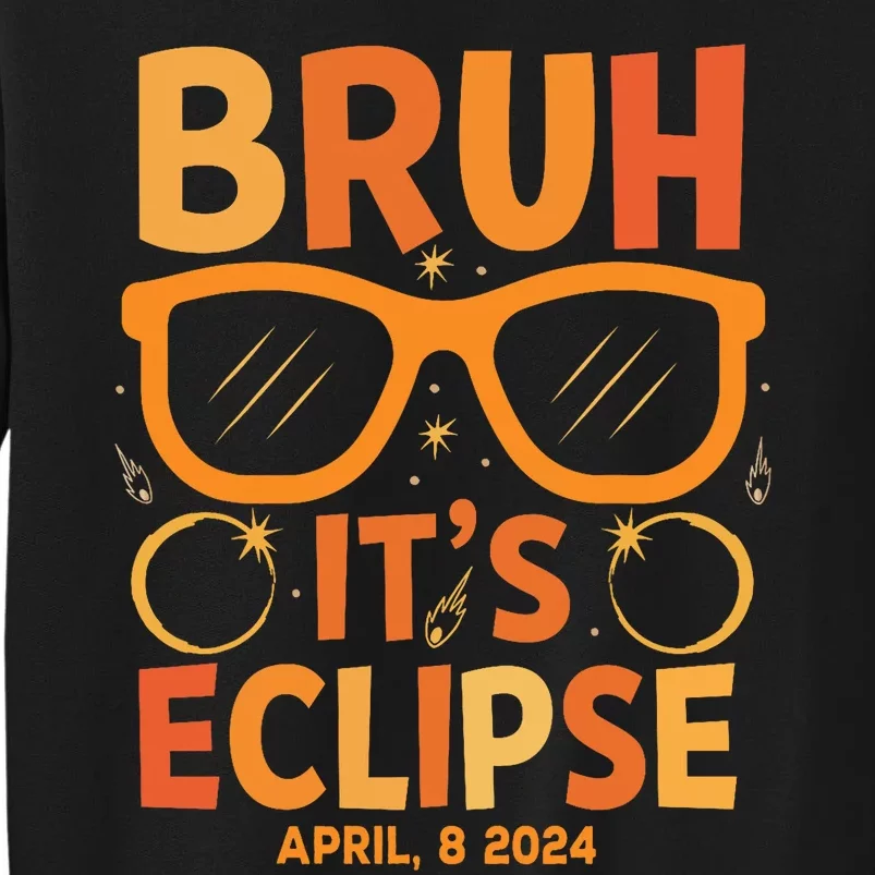 Solar Eclipse Bruh Its Eclipse April 8 2024 Sweatshirt