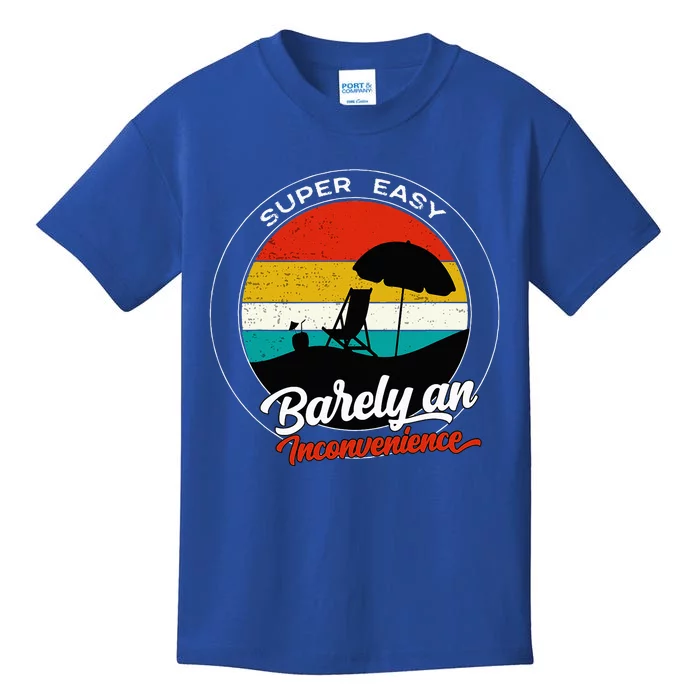 Super Easy Barely An Inconvenience Retro Vintage Kids T-Shirt