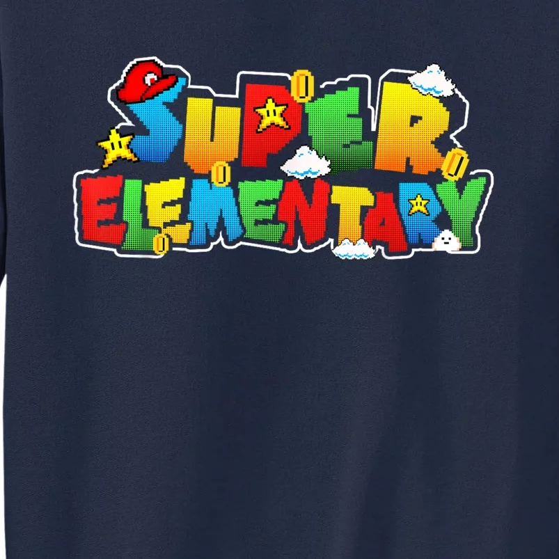 Super Elementary Back To School Outfit For Teachers & Kids Tall Sweatshirt