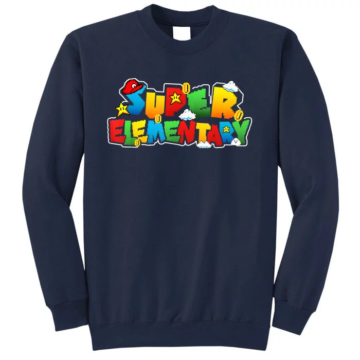 Super Elementary Back To School Outfit For Teachers & Kids Tall Sweatshirt