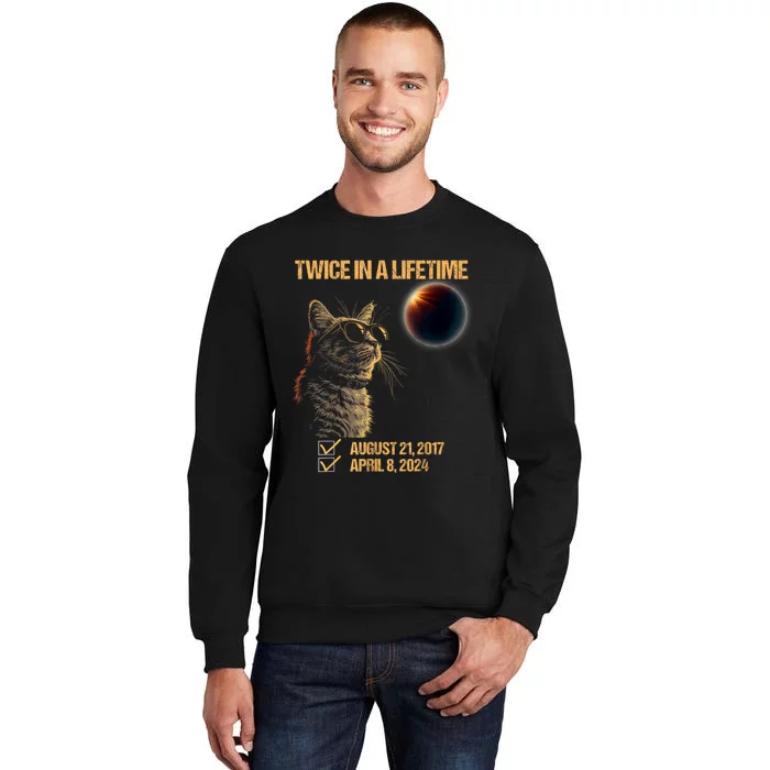 Solar Eclipse Cat Twice In Lifetime 2024 Solar Eclipse Tall Sweatshirt