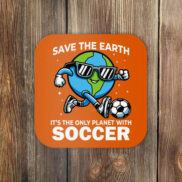 Save Earth Conservation Soccer Player Funny Earth Day Coaster