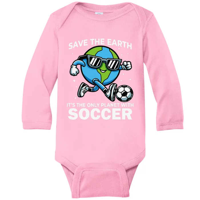 Save Earth Conservation Soccer Player Funny Earth Day Baby Long Sleeve Bodysuit