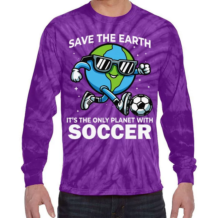 Save Earth Conservation Soccer Player Funny Earth Day Tie-Dye Long Sleeve Shirt