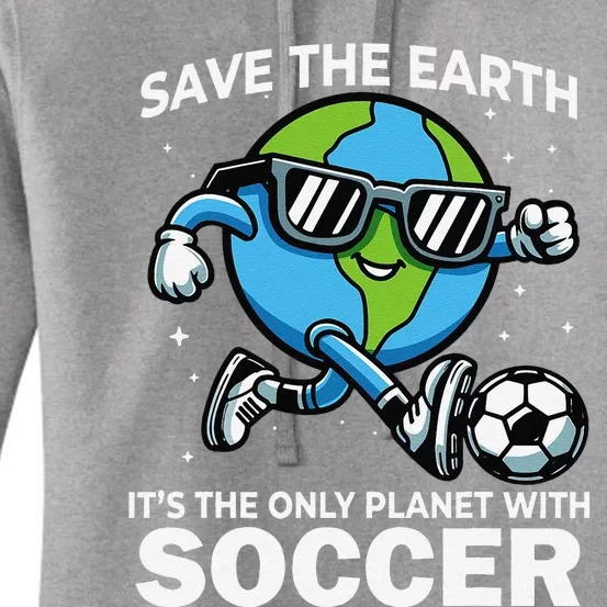 Save Earth Conservation Soccer Player Funny Earth Day Women's Pullover Hoodie