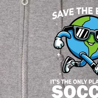 Save Earth Conservation Soccer Player Funny Earth Day Full Zip Hoodie