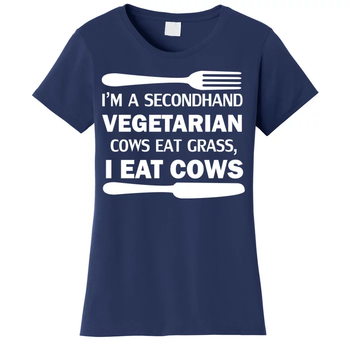 Secondhand Vegetarian Cows Eat Grass Women's T-Shirt