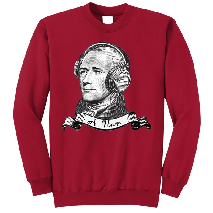 Secretary Alexander Hamilton A. Ham Headphones Tall Sweatshirt