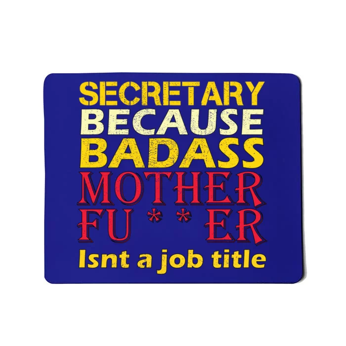 Secretary Badass Job Title Mousepad