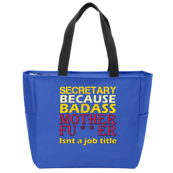 Secretary Badass Job Title Zip Tote Bag